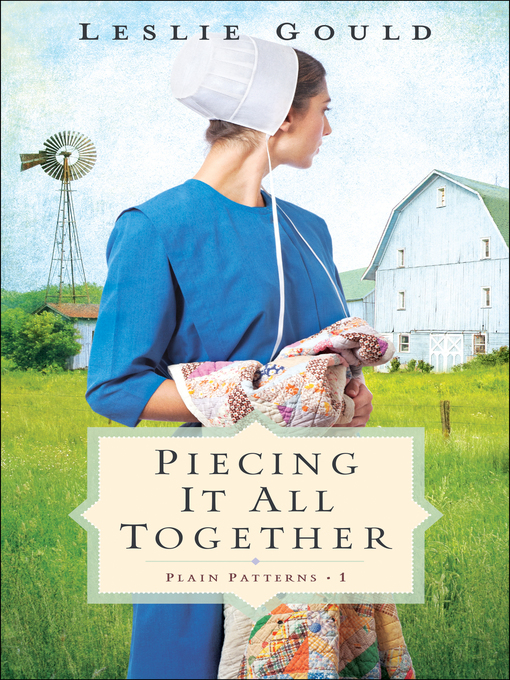 Title details for Piecing It All Together by Leslie Gould - Available